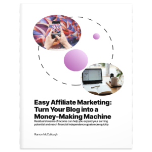 Easy Affiliate Marketing: Turn Your Blog into a Money-Making Machine